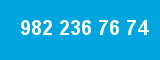 982 236 76 74